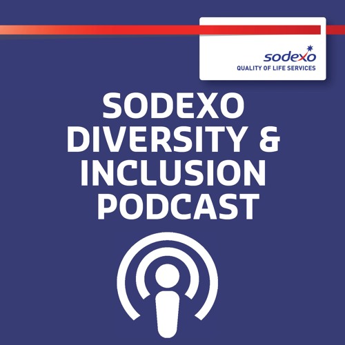 Sodexo Diversity & Inclusion podcast